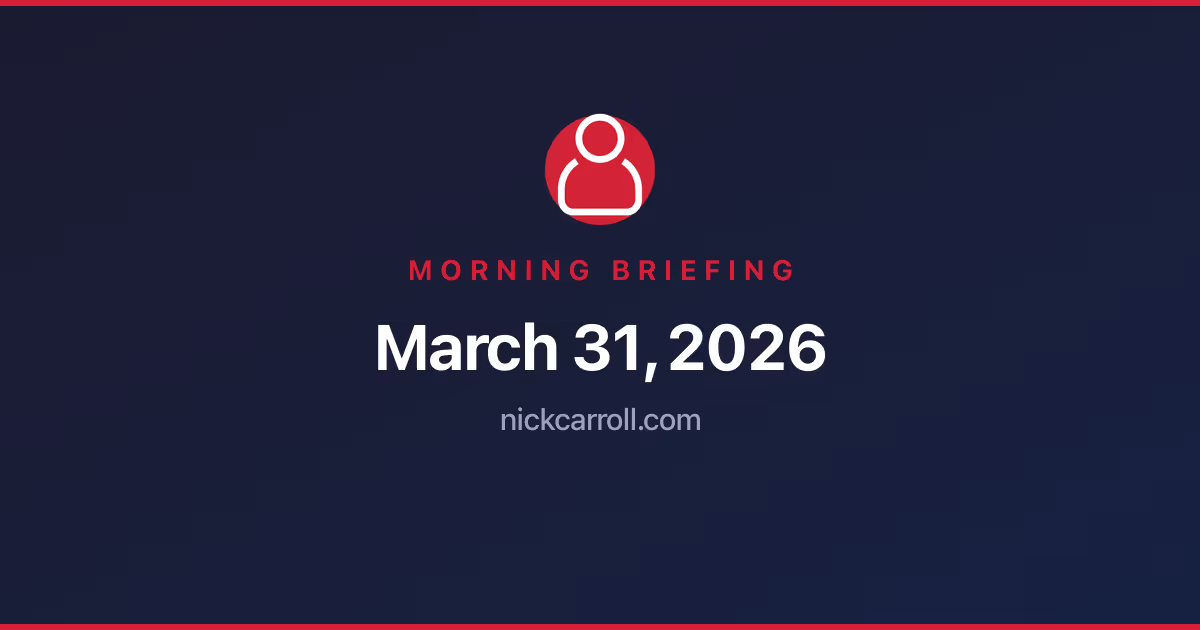 Morning Briefing — March 31, 2026 Feature Image