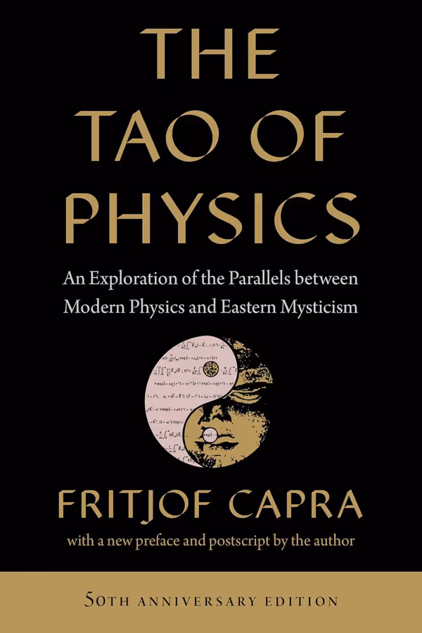 The Tao of Physics: An Exploration of the Parallels between Modern Physics and Eastern Mysticism Feature Image