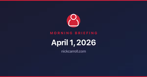 Morning Briefing — April 1, 2026 Feature Image