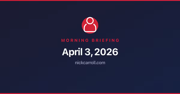 Morning Briefing — April 3, 2026 Feature Image